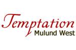 Temptation Mulund West