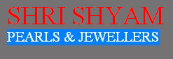 Shri Shyam Pearls & Jewellers