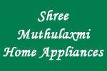Shree Muthulaxmi Home Appliances