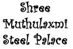 Shree Muthulaxmi Steel Palace