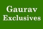 Gaurav Exclusives