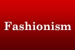 Fashionism