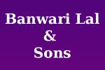 Banwari Lal & Sons