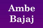 Ambe Bajaj