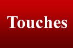 Touches