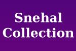 Snehal Collection