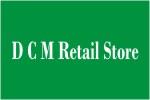 D C M Retail Store in 