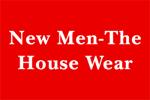 New Men- The House Wear