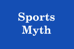 Sports Myth