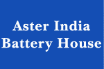 Aster India Battery House Aster India Battery House