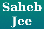 Saheb Jee