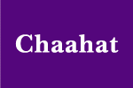 Chaahat