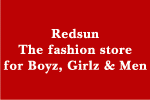 Redsun the fashion store for Boyz Girlz and Men