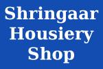 Shringaar Housiery Shop