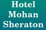 Hotel Mohan Sheraton