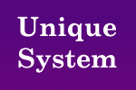 Unique System